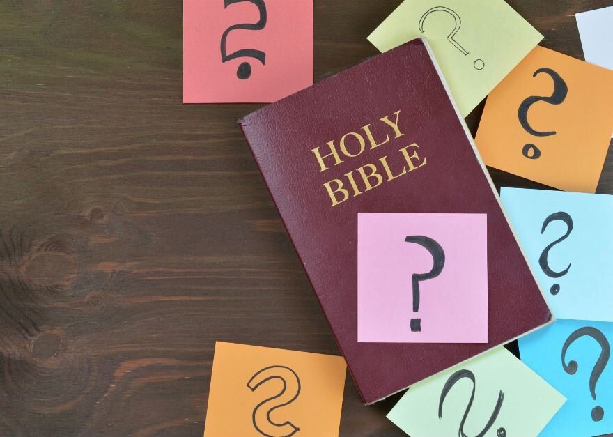 questions about the bible that cannot be answered
